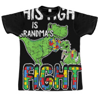 Womens His Fight Is My Fight Autism Awareness Gran Graphic T-shirt | Artistshot