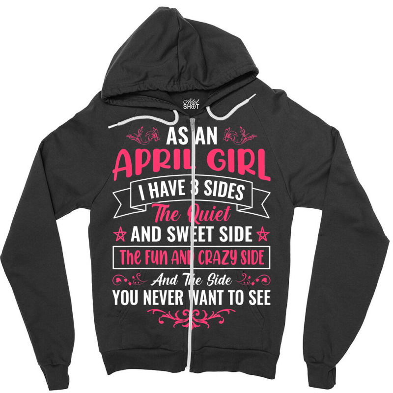 As An April Girl   Girl T Shirt Zipper Hoodie by ravand | Artistshot