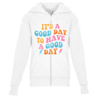 It's A Good Day To Have A Good Day (on Back) Trend Youth Zipper Hoodie | Artistshot