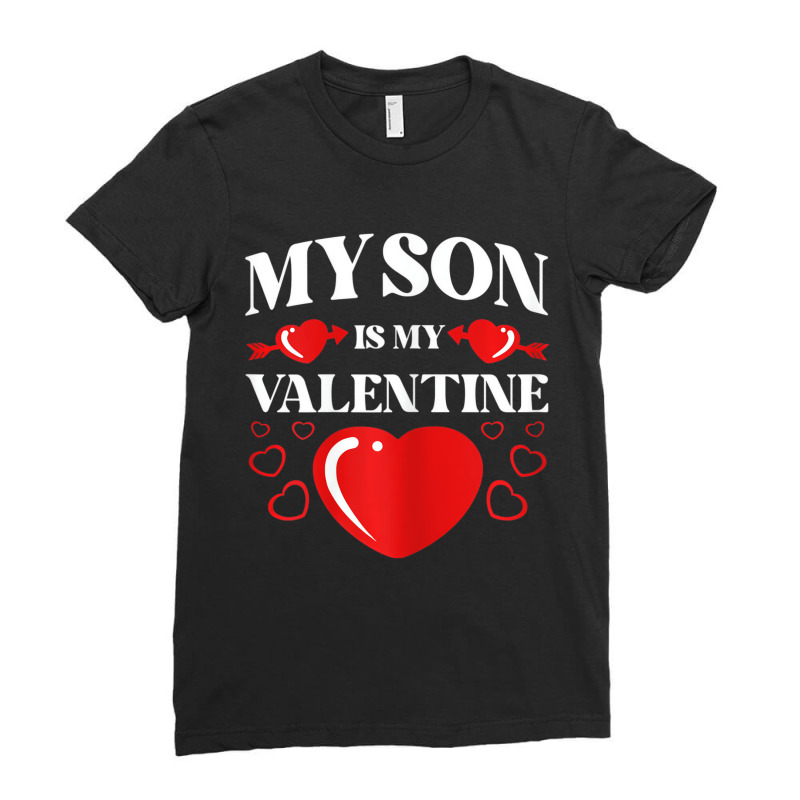 Womens My Son Is My Valentine Valentines Day Heart Ladies Fitted T-Shirt by terrilyn | Artistshot