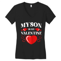 Womens My Son Is My Valentine Valentines Day Heart Women's V-neck T-shirt | Artistshot