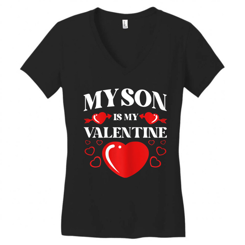 Womens My Son Is My Valentine Valentines Day Heart Women's V-Neck T-Shirt by terrilyn | Artistshot