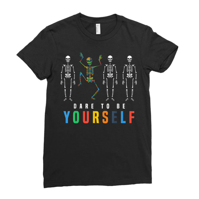 Skeleton Dabbing Dare To Be Yourself, Funny Autism Ladies Fitted T-Shirt by gabuya | Artistshot