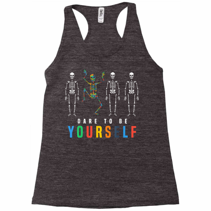 Skeleton Dabbing Dare To Be Yourself, Funny Autism Racerback Tank by gabuya | Artistshot