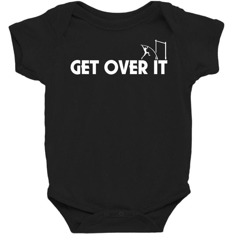 Funny   Get Over It   Pole Vault T Shirt Baby Bodysuit by mheny | Artistshot