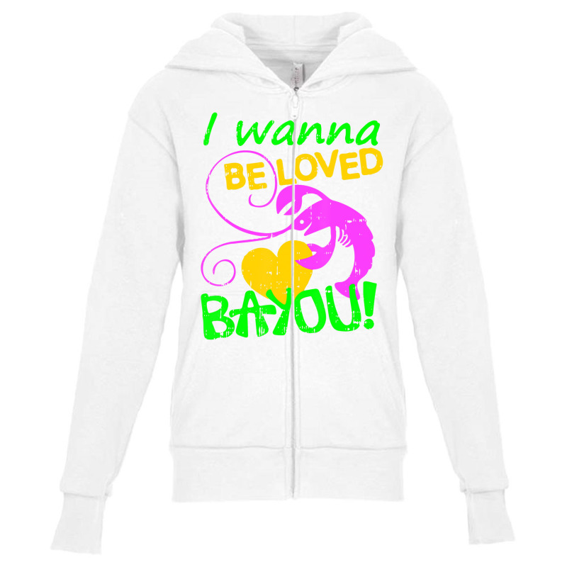 I Wanna Be Loved Bayou Mardi Gras Crawfish Carniva Youth Zipper Hoodie by holden | Artistshot