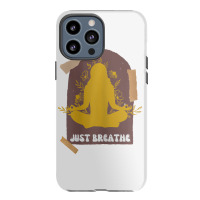 Womens Yoga, Just Breathe, Inspirational Message, Iphone 13 Pro Max Case | Artistshot