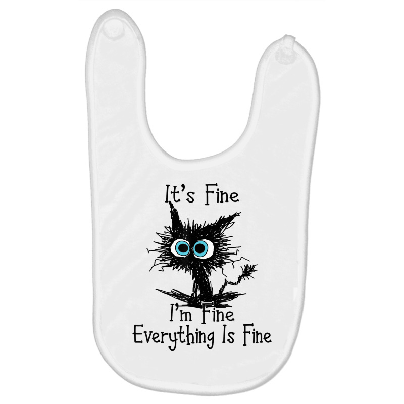 It's Fine I'm Fine Everything Is Fine Funny Black Baby Bibs | Artistshot