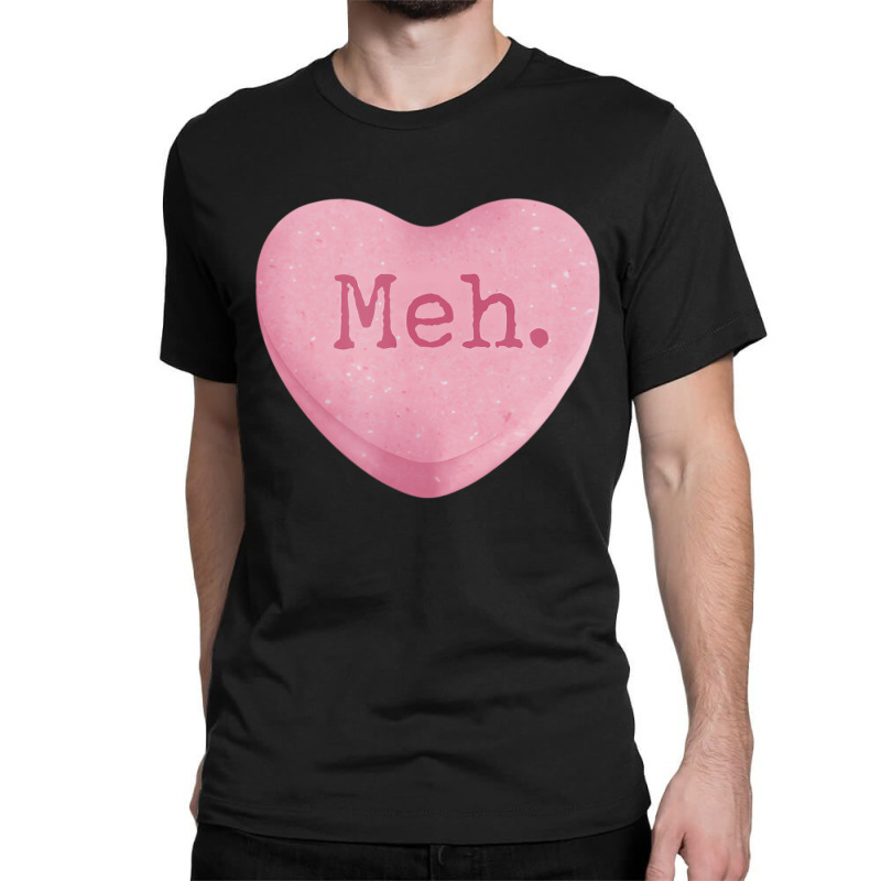 Funny Single Ladies Valentines Day Candy Heart T S Classic T-shirt | Artistshot