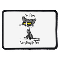 It's Fine I'm Fine Everything Is Fine Funny Cat Lo Rectangle Patch | Artistshot