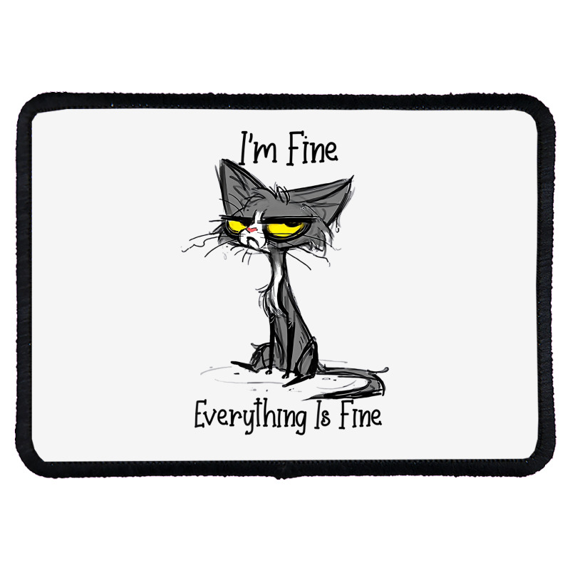 It's Fine I'm Fine Everything Is Fine Funny Cat Lo Rectangle Patch | Artistshot