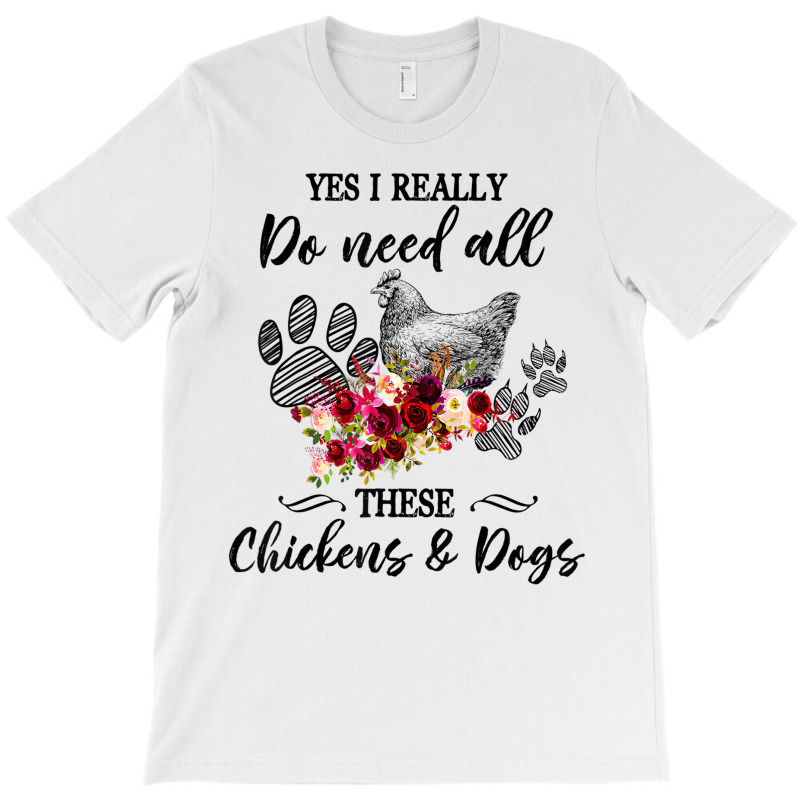 Funny Yes I Really Do Need All These Chickens And T-shirt | Artistshot