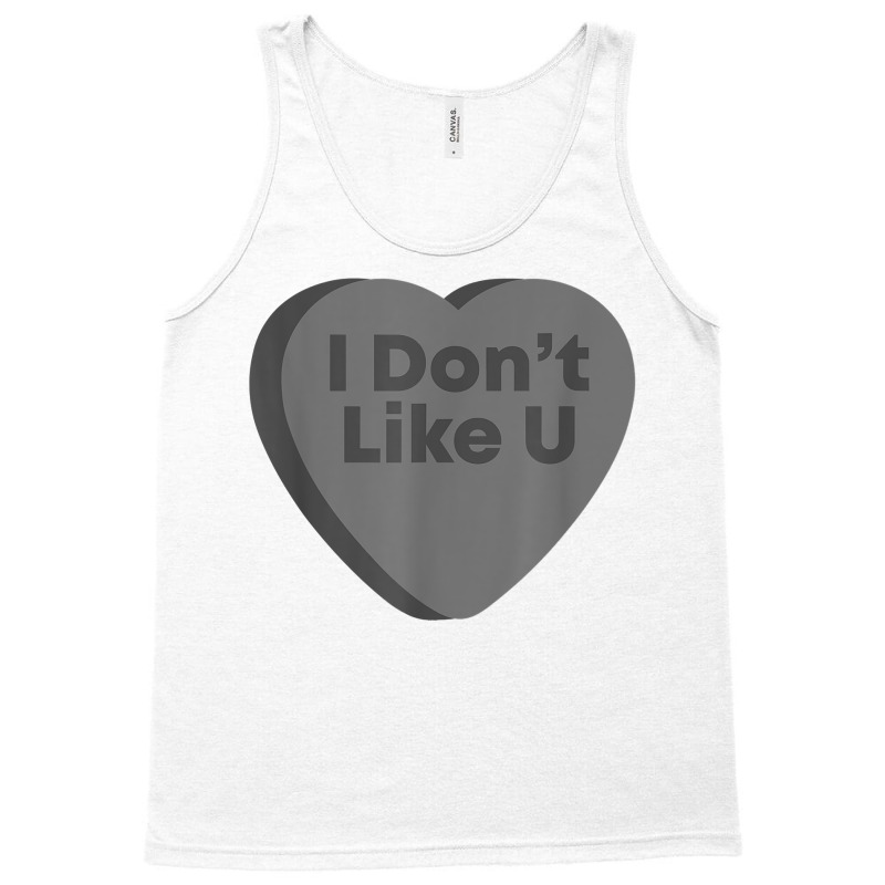 Anti Valentines Day Goth Emo Candy Heart   I Don't Tank Top by wafaha | Artistshot