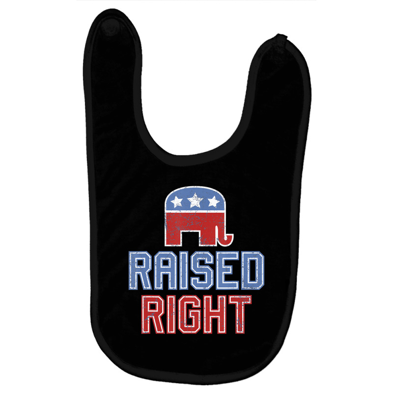 Republican Gop Conservative Raised Right T Shirt Baby Bibs | Artistshot