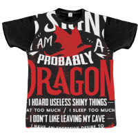 5 Signs Im Probably A Dragon 1 Graphic T-shirt | Artistshot