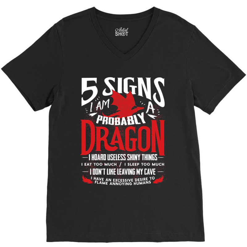 5 Signs Im Probably A Dragon 1 V-Neck Tee by whoretacarpal | Artistshot