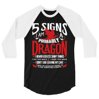 5 Signs Im Probably A Dragon 1 3/4 Sleeve Shirt | Artistshot