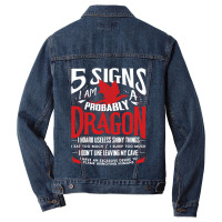 5 Signs Im Probably A Dragon 1 Men Denim Jacket | Artistshot