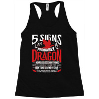 5 Signs Im Probably A Dragon 1 Racerback Tank | Artistshot