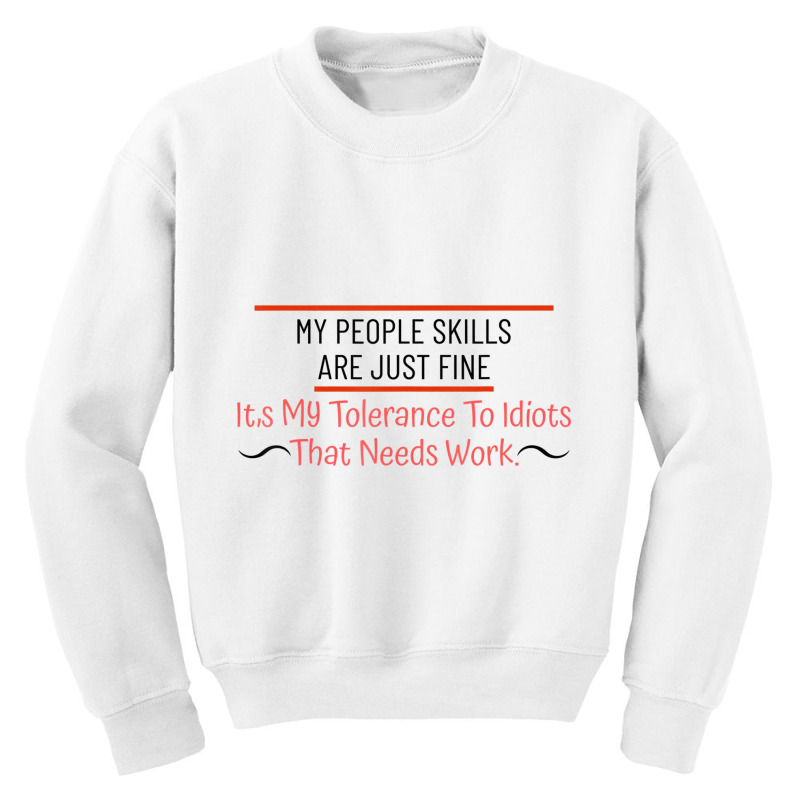 My People Skills Are Just Fine   Funny Sarcastic T Youth Sweatshirt | Artistshot