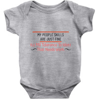 My People Skills Are Just Fine   Funny Sarcastic T Baby Bodysuit | Artistshot