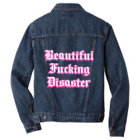 Woman Beautiful Fucking Disaster  T Shirt Men Denim Jacket | Artistshot