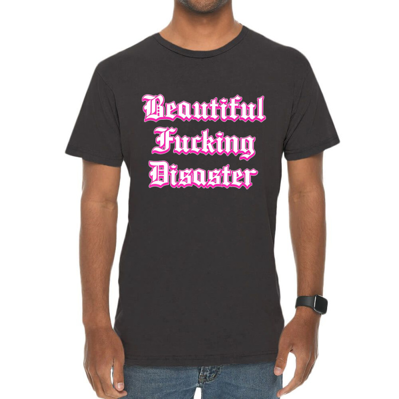 Woman Beautiful Fucking Disaster  T Shirt Vintage T-Shirt by yucalsye | Artistshot