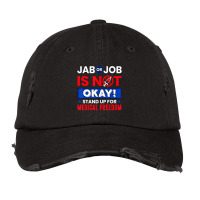 Jab Or Job Is Not Ok Standup For Medical Freedom T Vintage Cap | Artistshot