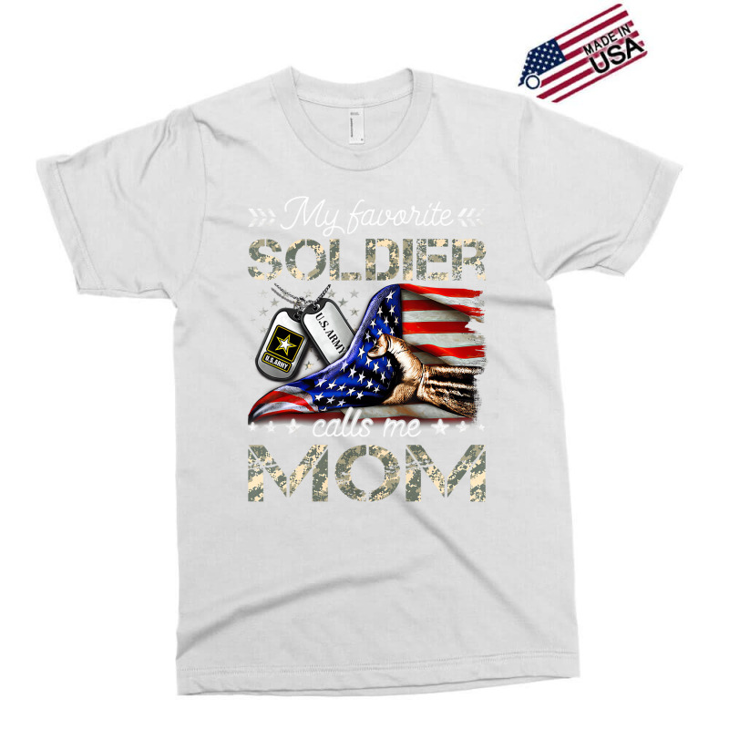 My Favorite Soldier Calls Me Mom Army Mom T Shirt Exclusive T-shirt | Artistshot