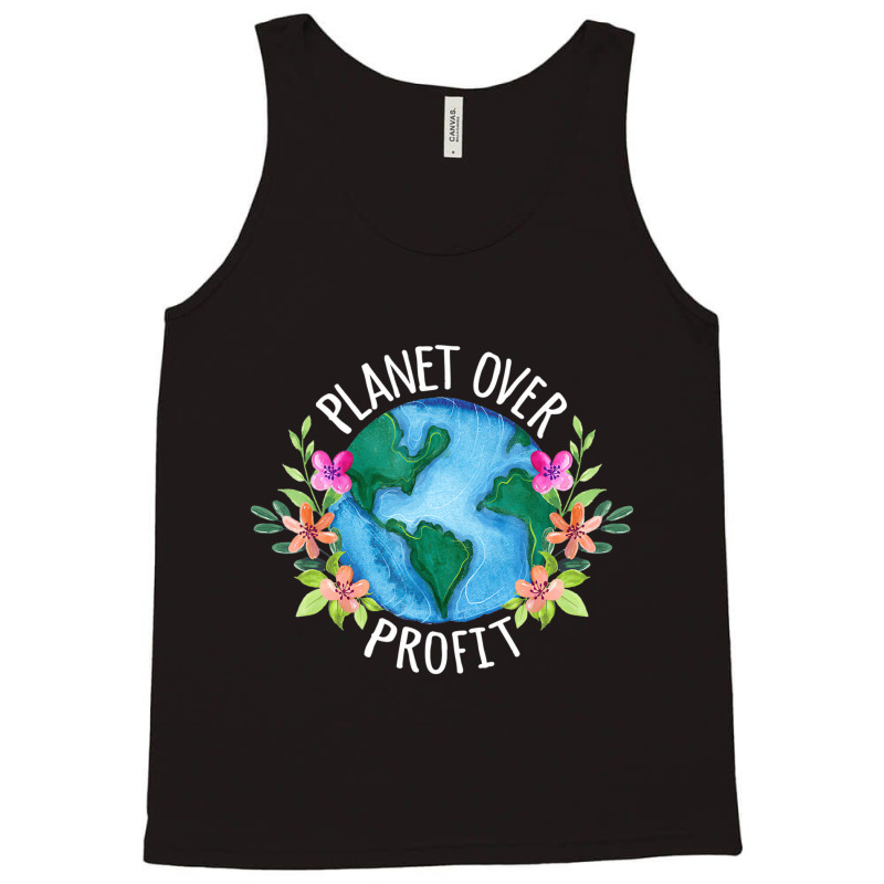 Planet Over Profit Save The Earth Campaign Awarene Tank Top by worrekal | Artistshot