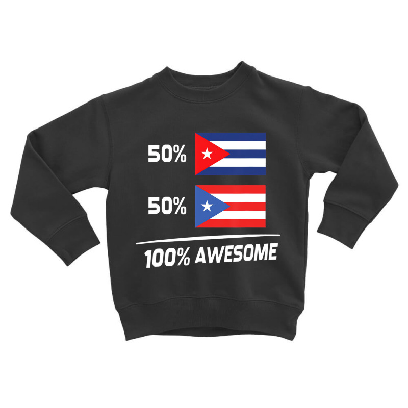 Cuban Puerto Rican Flag Cuba Puerto Rico T Shirt Toddler Sweatshirt by chomibe | Artistshot