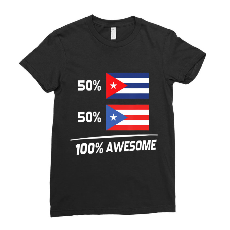 Cuban Puerto Rican Flag Cuba Puerto Rico T Shirt Ladies Fitted T-Shirt by chomibe | Artistshot