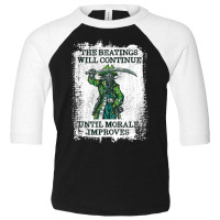 The Beatings Will Continue Until Morale Improves T Toddler 3/4 Sleeve Tee | Artistshot