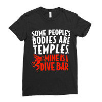 Some People's Bodies Are Temples Mine Is A Dive Ba Ladies Fitted T-shirt | Artistshot