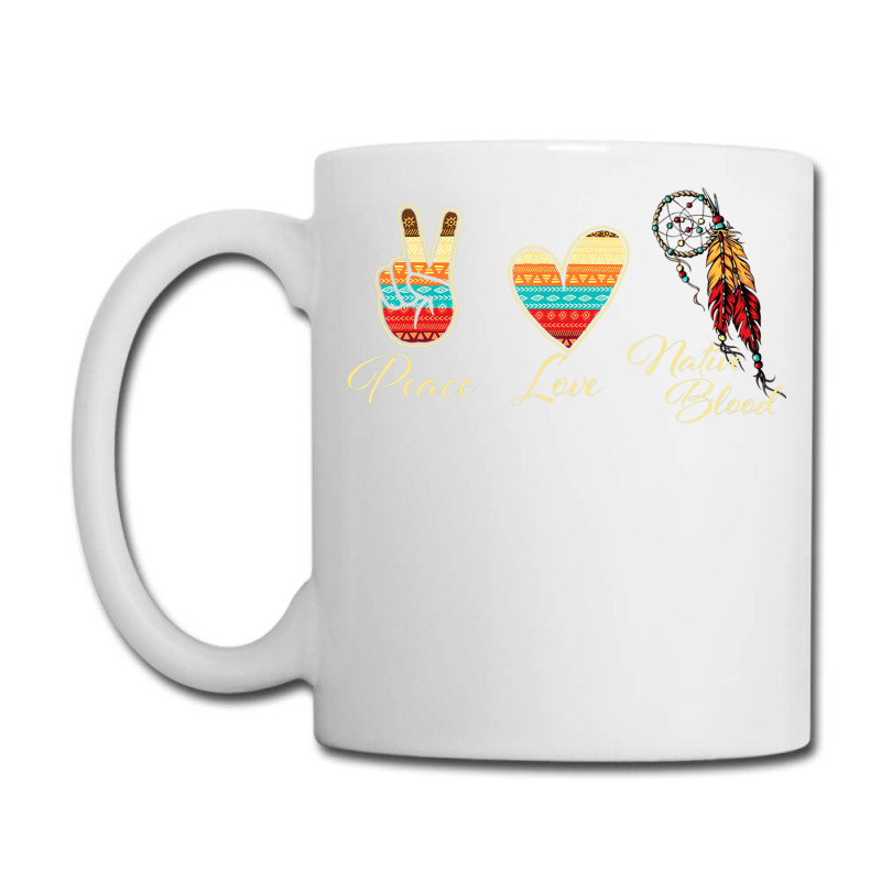 Peace Love Native Blood   Indigenous People Homela Coffee Mug | Artistshot