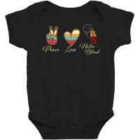 Peace Love Native Blood   Indigenous People Homela Baby Bodysuit | Artistshot