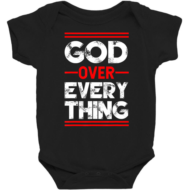 Christian Faith God Over Everything T Shirt Baby Bodysuit by imelde | Artistshot