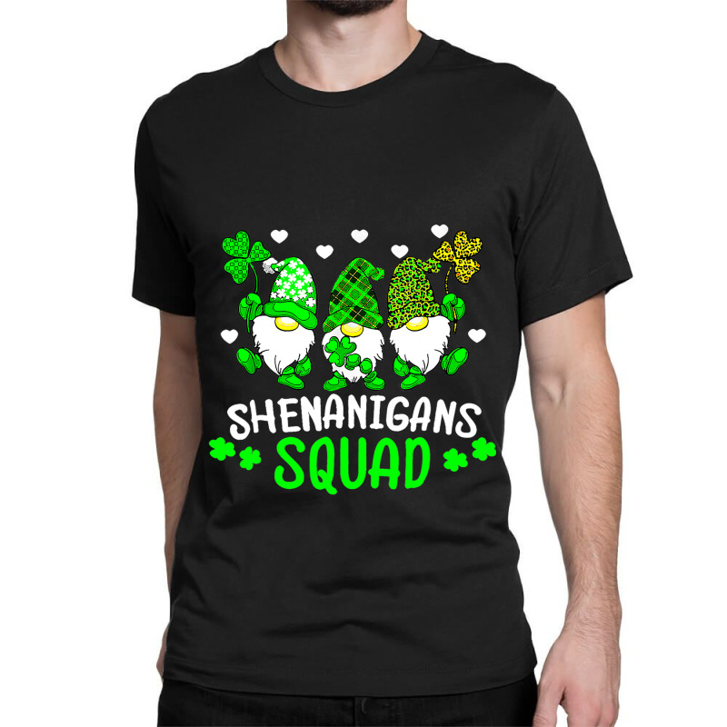 Funny Time For Shenanigans Squad St Patricks Day G Classic T-shirt by JESSICAMARTINA | Artistshot