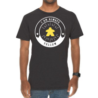 I Am Always Yellow Meeple   Board Games And Meeple Vintage T-shirt | Artistshot