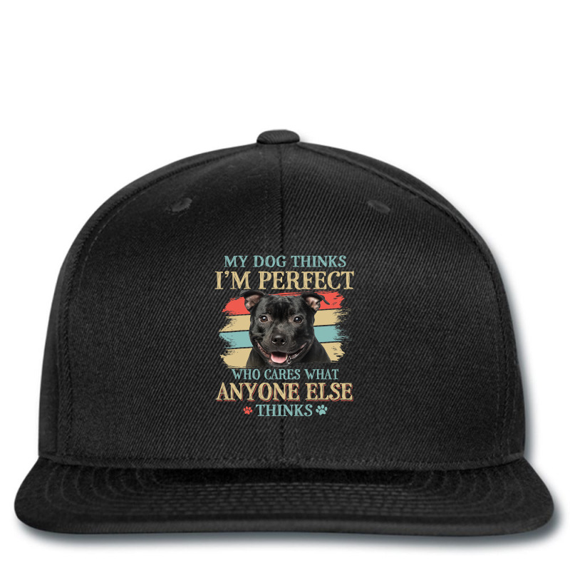 My Dog Thinks Im Perfect Staffordshire Bull Terrie Printed Hat | Artistshot