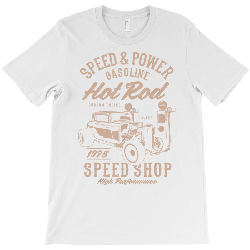 Speed & Power Gasoline Hot Rod Speed Shop T Shirt T-shirt | Artistshot