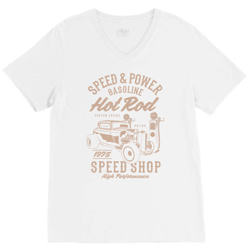 Speed & Power Gasoline Hot Rod Speed Shop T Shirt V-neck Tee | Artistshot