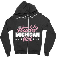 Michigan Girl Proud Great Lake Patriotic Mi State  Zipper Hoodie | Artistshot