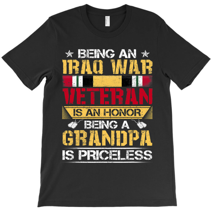 Being An Iraq War Veteran Is An Honor Grandpa Is P T-shirt | Artistshot