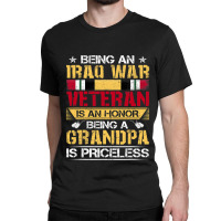 Being An Iraq War Veteran Is An Honor Grandpa Is P Classic T-shirt | Artistshot