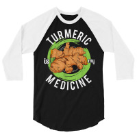 Turmeric Is My Medicine Herbal Herbalist Day Herba 3/4 Sleeve Shirt | Artistshot