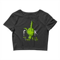 Fuck Them Kids Crop Top | Artistshot