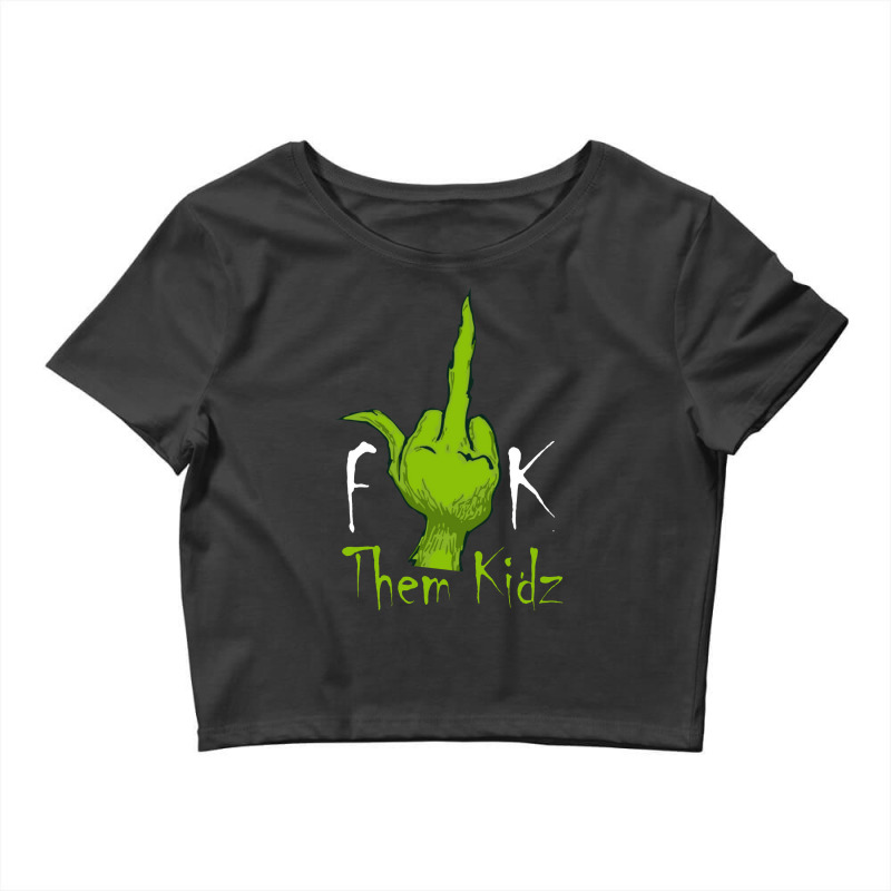 Fuck Them Kids Crop Top by adarandella | Artistshot