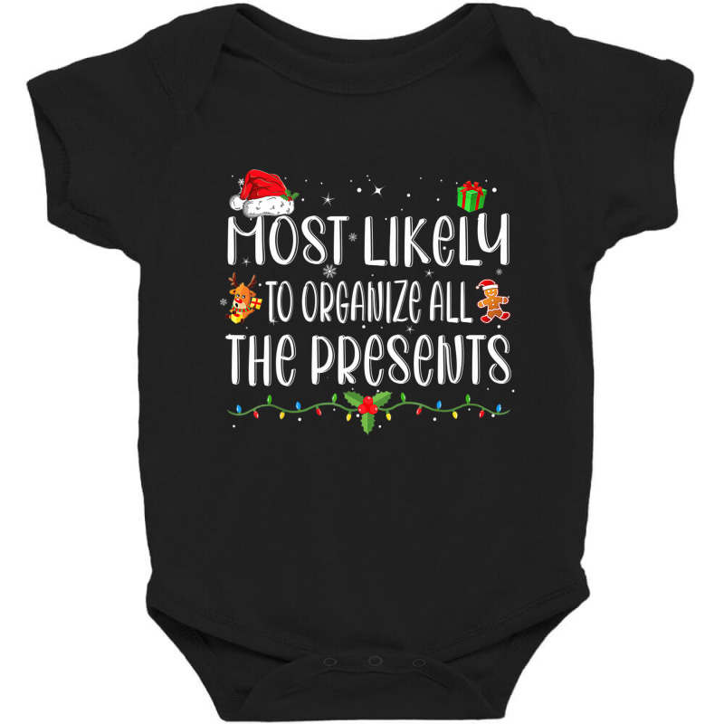 Most Likely To Organize All The Presents Family Ch Baby Bodysuit by catricegar | Artistshot