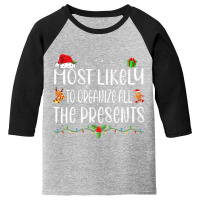 Most Likely To Organize All The Presents Family Ch Youth 3/4 Sleeve | Artistshot